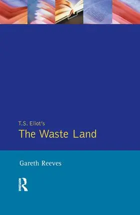 Reeves |  T. S. Elliot's The Waste Land | Buch |  Sack Fachmedien