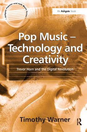 Warner |  Pop Music - Technology and Creativity | Buch |  Sack Fachmedien