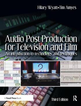 Wyatt / Amyes |  Audio Post Production for Television and Film | Buch |  Sack Fachmedien