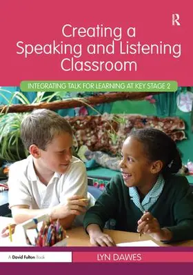 Dawes |  Creating a Speaking and Listening Classroom | Buch |  Sack Fachmedien