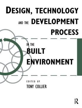 Collier |  Design, Technology and the Development Process in the Built Environment | Buch |  Sack Fachmedien