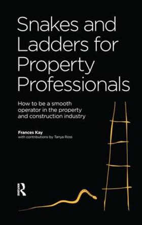 Kaye / Ross |  Snakes and Ladders for Property Professionals | Buch |  Sack Fachmedien