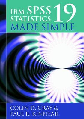 Gray / Kinnear |  IBM SPSS Statistics 19 Made Simple | Buch |  Sack Fachmedien