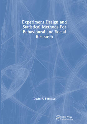 Boniface |  Experiment Design and Statistical Methods For Behavioural and Social Research | Buch |  Sack Fachmedien
