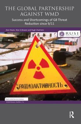 Heyes / Bowen / Chalmers |  The Global Partnership Against WMD | Buch |  Sack Fachmedien