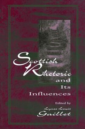 Gaillet |  Scottish Rhetoric and Its Influences | Buch |  Sack Fachmedien