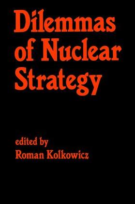 Kolkowicz |  Dilemmas of Nuclear Strategy | Buch |  Sack Fachmedien