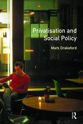 Drakeford |  Social Policy and Privatisation | Buch |  Sack Fachmedien