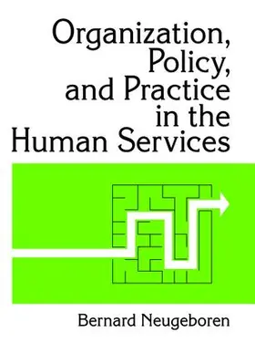 Neugeboren / Slavin |  Organization, Policy, and Practice in the Human Services | Buch |  Sack Fachmedien