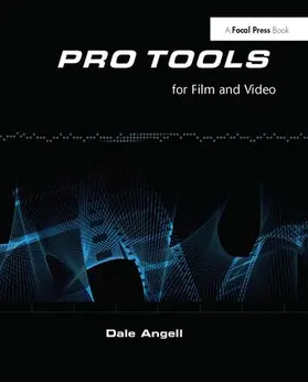 Angell |  Pro Tools for Film and Video | Buch |  Sack Fachmedien