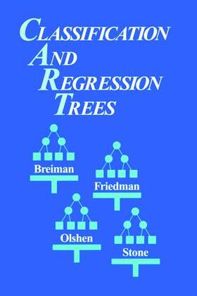 Breiman / Friedman / Olshen |  Classification and Regression Trees | Buch |  Sack Fachmedien