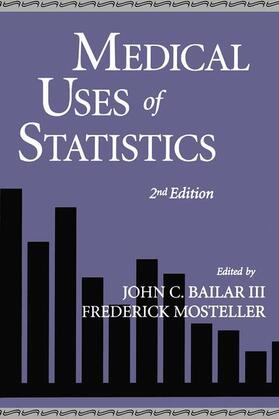 Bailar III / Mosteller |  Medical Uses of Statistics | Buch |  Sack Fachmedien