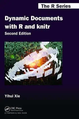 Xie |  Dynamic Documents with R and knitr | Buch |  Sack Fachmedien