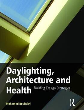 Boubekri |  Daylighting, Architecture and Health | Buch |  Sack Fachmedien