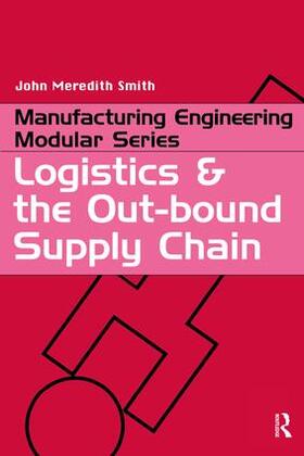 Meredith Smith |  Logistics and the Out-bound Supply Chain | Buch |  Sack Fachmedien