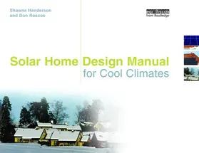 Henderson / Roscoe |  Solar Home Design Manual for Cool Climates | Buch |  Sack Fachmedien