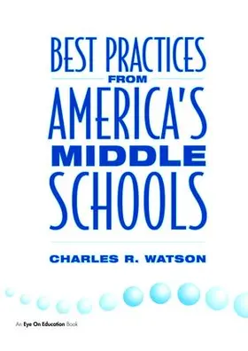 Watson |  Best Practices From America's Middle Schools | Buch |  Sack Fachmedien