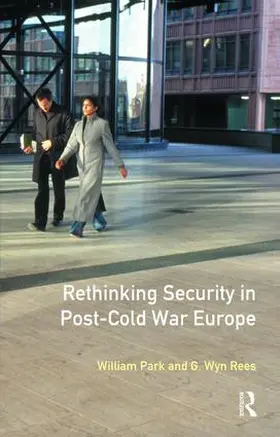 Park / Rees |  Rethinking Security in Post-Cold-War Europe | Buch |  Sack Fachmedien