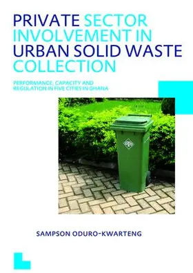 Oduro-Kwarteng |  Private Sector Involvement in Urban Solid Waste Collection | Buch |  Sack Fachmedien