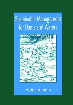 Jobin |  Sustainable Management for Dams and Waters | Buch |  Sack Fachmedien