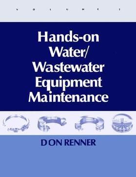 Renner |  Hands On Water and Wastewater Equipment Maintenance, Volume II | Buch |  Sack Fachmedien