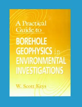 Keys |  A Practical Guide to Borehole Geophysics in Environmental Investigations | Buch |  Sack Fachmedien