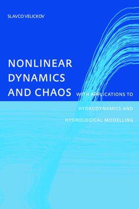 Velickov |  Nonlinear Dynamics and Chaos with Applications to Hydrodynamics and Hydrological Modelling | Buch |  Sack Fachmedien