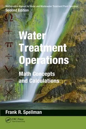 Spellman |  Mathematics Manual for Water and Wastewater Treatment Plant Operators: Water Treatment Operations | Buch |  Sack Fachmedien