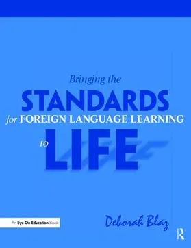 Blaz |  Bringing the Standards for Foreign Language Learning to Life | Buch |  Sack Fachmedien