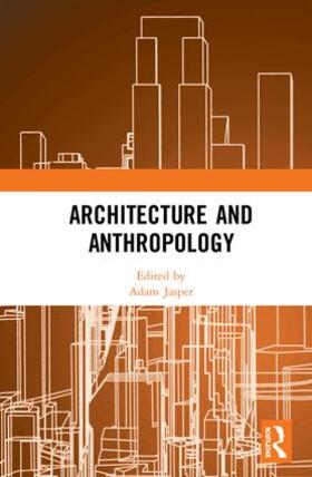 Jasper |  Architecture and Anthropology | Buch |  Sack Fachmedien