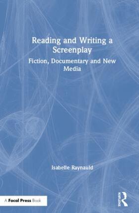 Raynauld |  Reading and Writing a Screenplay | Buch |  Sack Fachmedien