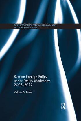 Pacer |  Russian Foreign Policy under Dmitry Medvedev, 2008-2012 | Buch |  Sack Fachmedien