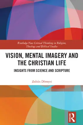 Doernyei / Dörnyei |  Vision, Mental Imagery and the Christian Life | Buch |  Sack Fachmedien