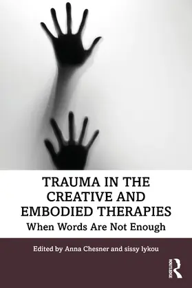 Chesner / lykou |  Trauma in the Creative and Embodied Therapies | Buch |  Sack Fachmedien