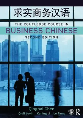 Chen / Levin / Li |  The Routledge Course in Business Chinese | Buch |  Sack Fachmedien