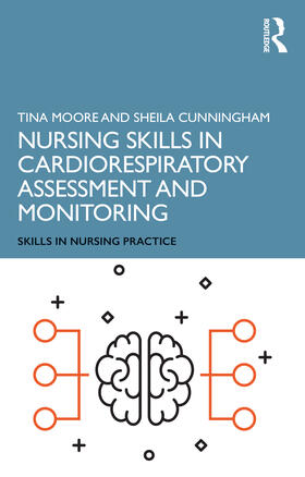 Moore / Cunningham |  Nursing Skills in Cardiorespiratory Assessment and Monitoring | Buch |  Sack Fachmedien