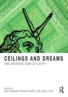 Emmons / Goffi / La Coe |  Ceilings and Dreams | Buch |  Sack Fachmedien