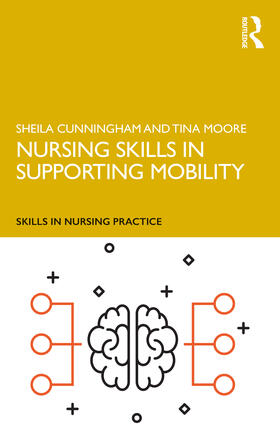 Cunningham / Moore |  Nursing Skills in Supporting Mobility | Buch |  Sack Fachmedien