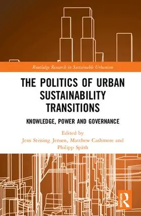 Cashmore / Späth / Stissing Jensen |  The Politics of Urban Sustainability Transitions | Buch |  Sack Fachmedien