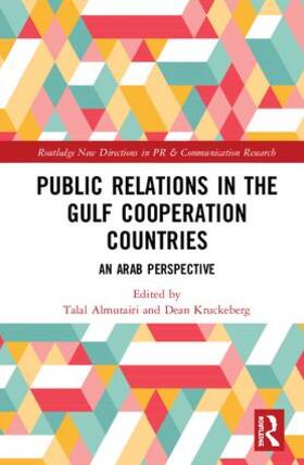 Almutairi / Kruckeberg |  Public Relations in the Gulf Cooperation Council Countries | Buch |  Sack Fachmedien