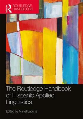 Lacorte |  The Routledge Handbook of Hispanic Applied Linguistics | Buch |  Sack Fachmedien