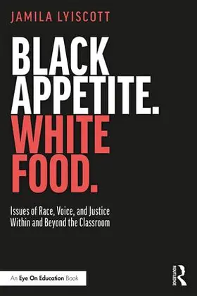 Lyiscott |  Black Appetite. White Food. | Buch |  Sack Fachmedien