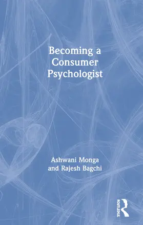 Monga / Bagchi |  Becoming a Consumer Psychologist | Buch |  Sack Fachmedien