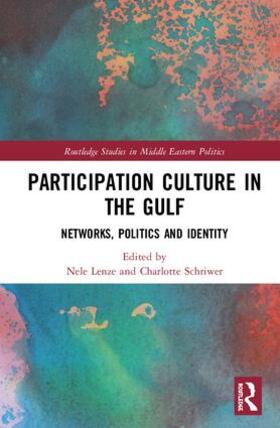 Lenze / Schriwer | Participation Culture in the Gulf | Buch | 978-1-138-48087-2 | sack.de