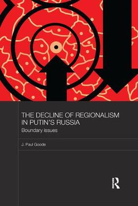 Goode |  The Decline of Regionalism in Putin's Russia | Buch |  Sack Fachmedien
