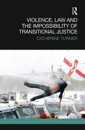 Turner |  Violence, Law and the Impossibility of Transitional Justice | Buch |  Sack Fachmedien