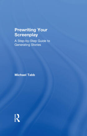 Tabb |  Prewriting Your Screenplay | Buch |  Sack Fachmedien