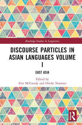 McCready / Nomoto |  Discourse Particles in Asian Languages Volume I | Buch |  Sack Fachmedien