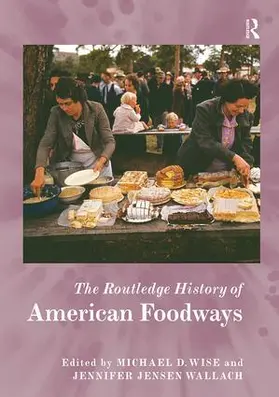 Wallach / Swindall / Wise |  The Routledge History of American Foodways | Buch |  Sack Fachmedien