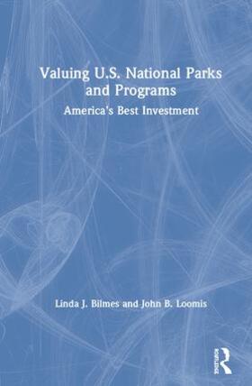 Bilmes / Loomis |  Valuing U.S. National Parks and Programs | Buch |  Sack Fachmedien